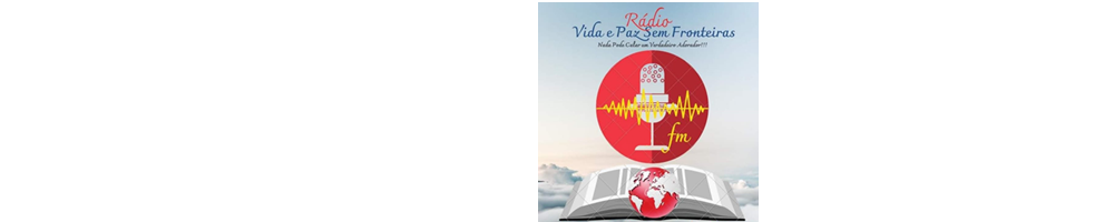 RÁDIO VIDA E PAZ SEM FRONTEIRAS